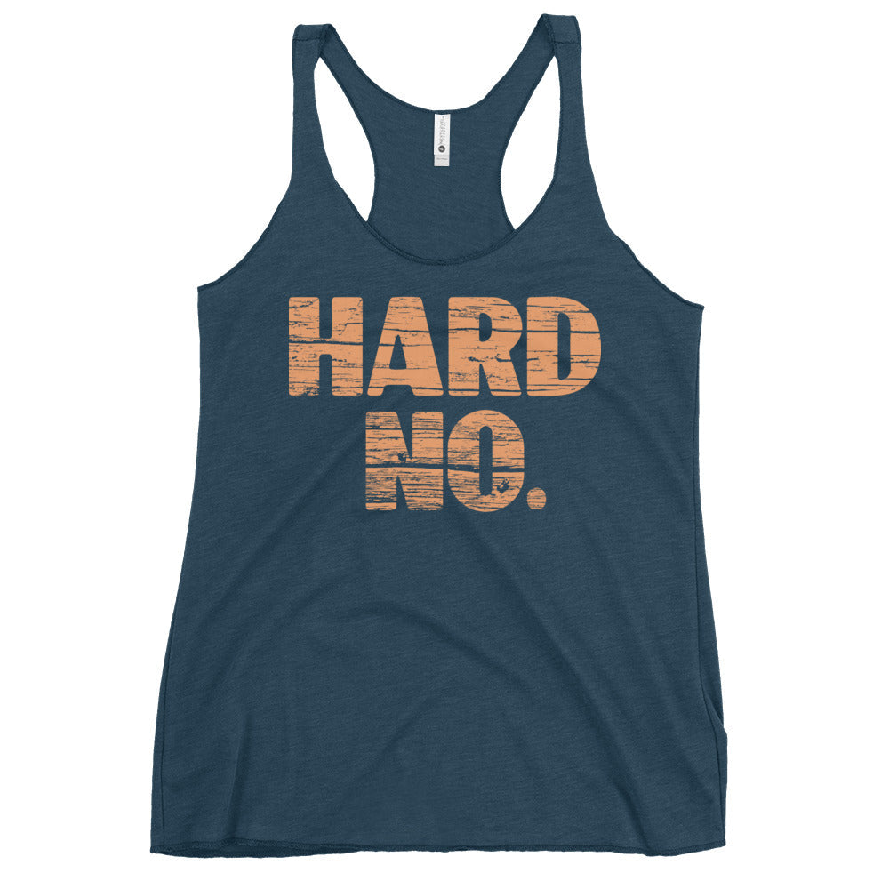 Hard No Women's Racerback Tank
