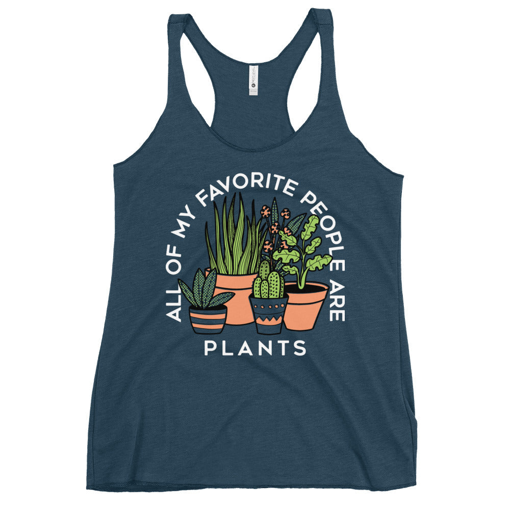 All Of My Favorite People Are Plants Women's Racerback Tank