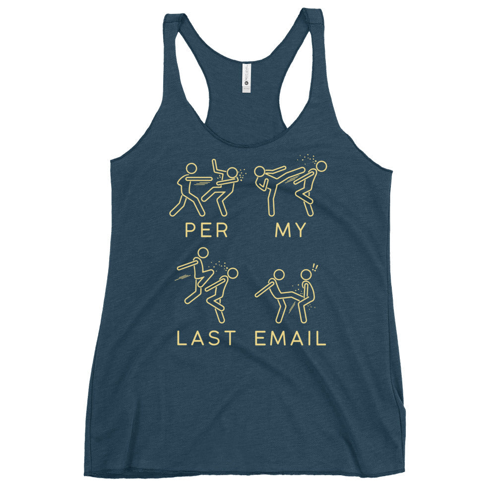 Per My Last Email Women's Racerback Tank