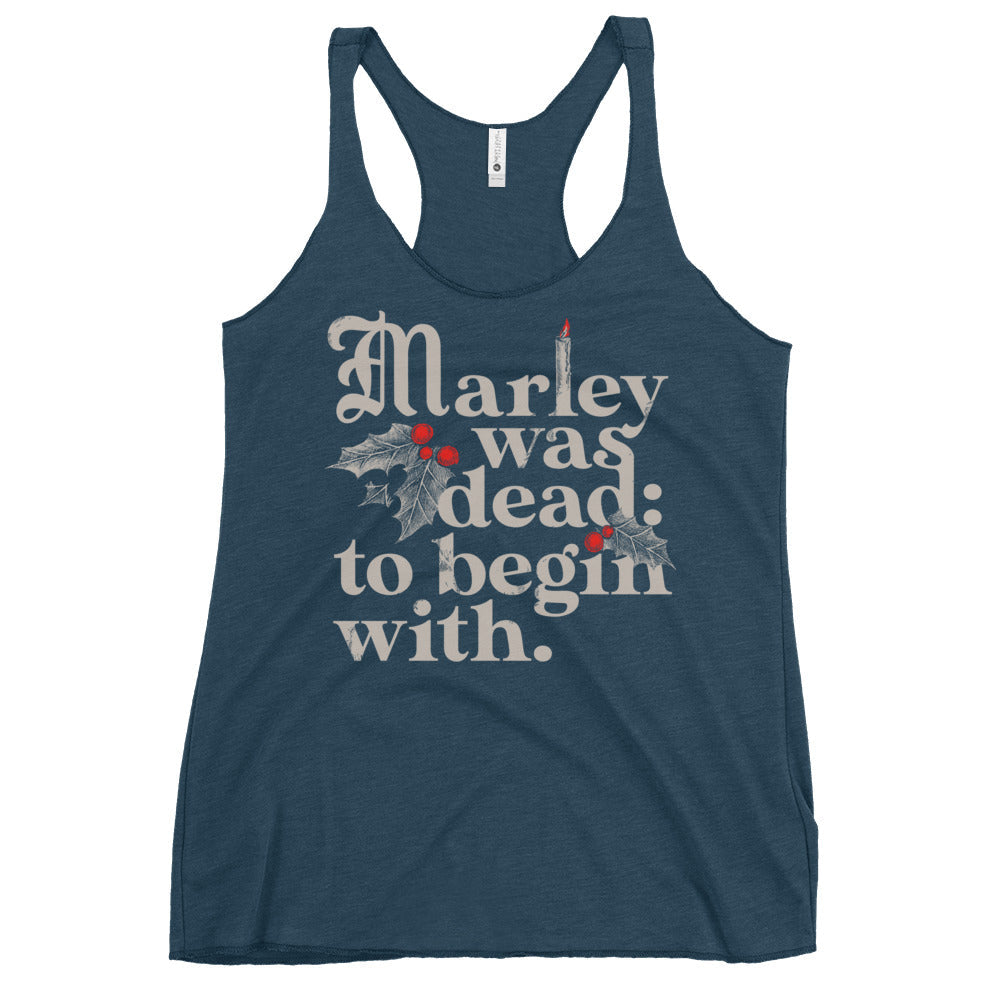 Marley Was Dead: To Begin With Women's Racerback Tank
