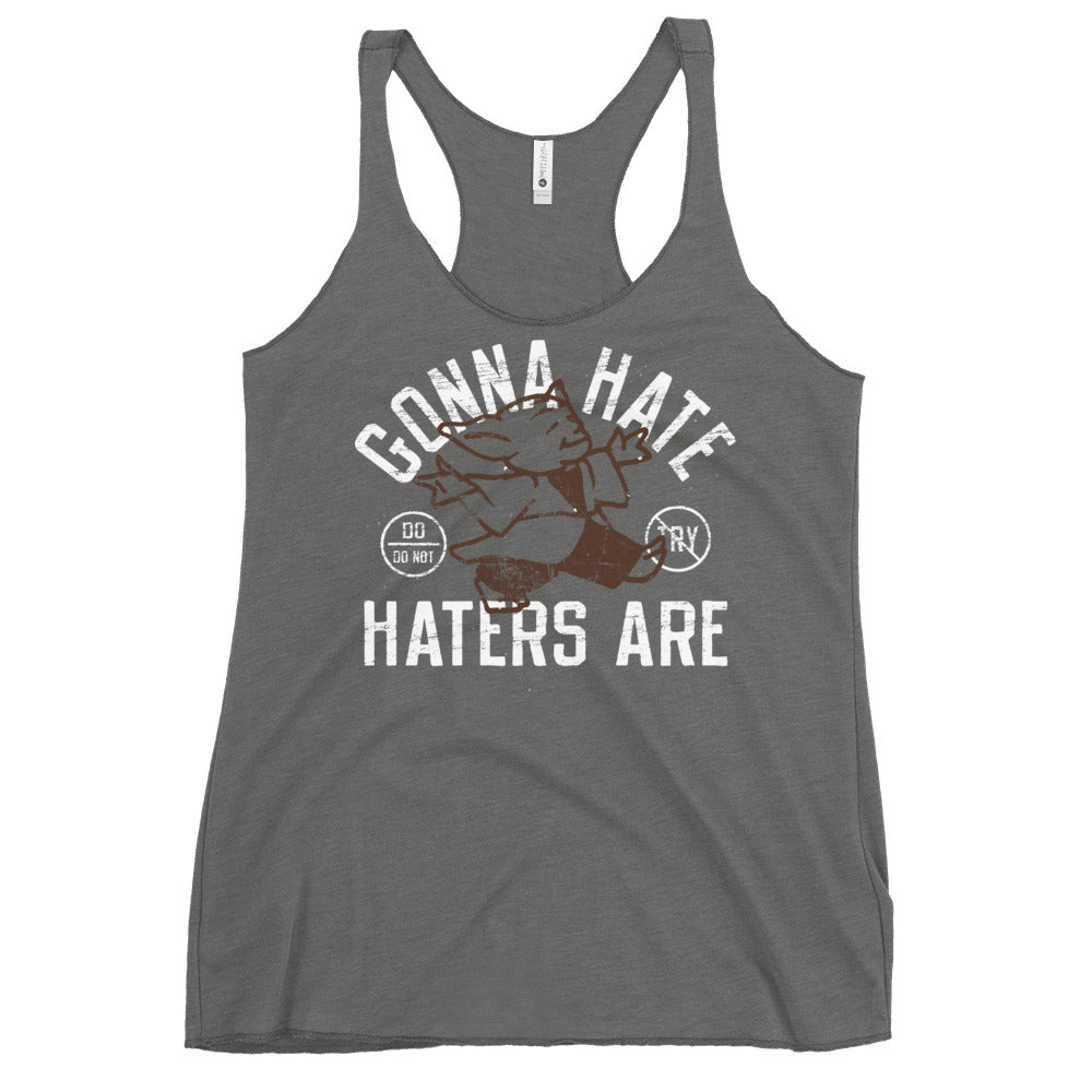 Gonna Hate Haters Are Women's Racerback Tank
