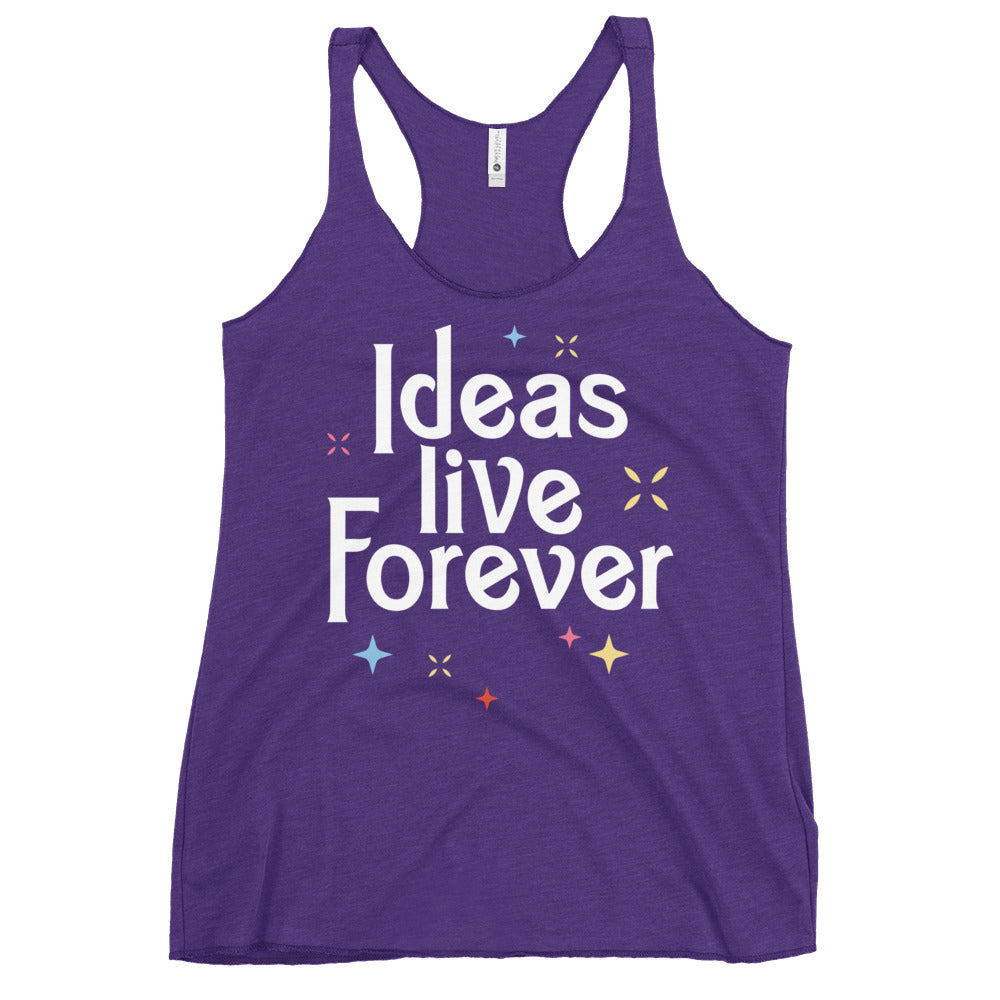 Ideas Live Forever Women's Racerback Tank