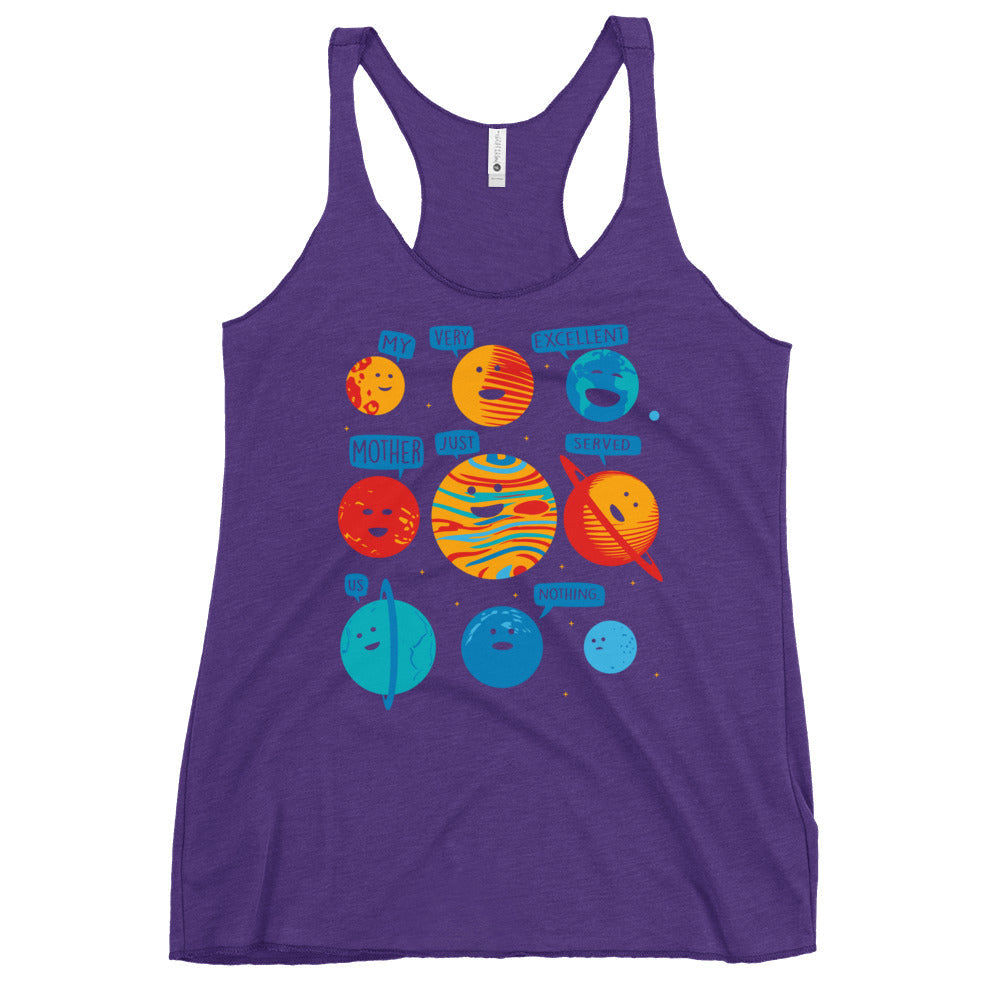My Very Excellent Mother Just Served Us Nothing Women's Racerback Tank