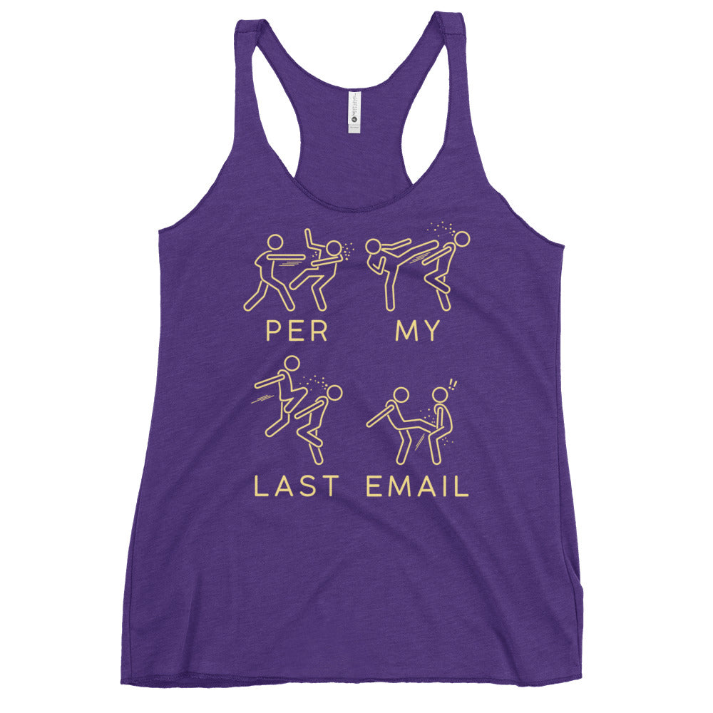 Per My Last Email Women's Racerback Tank