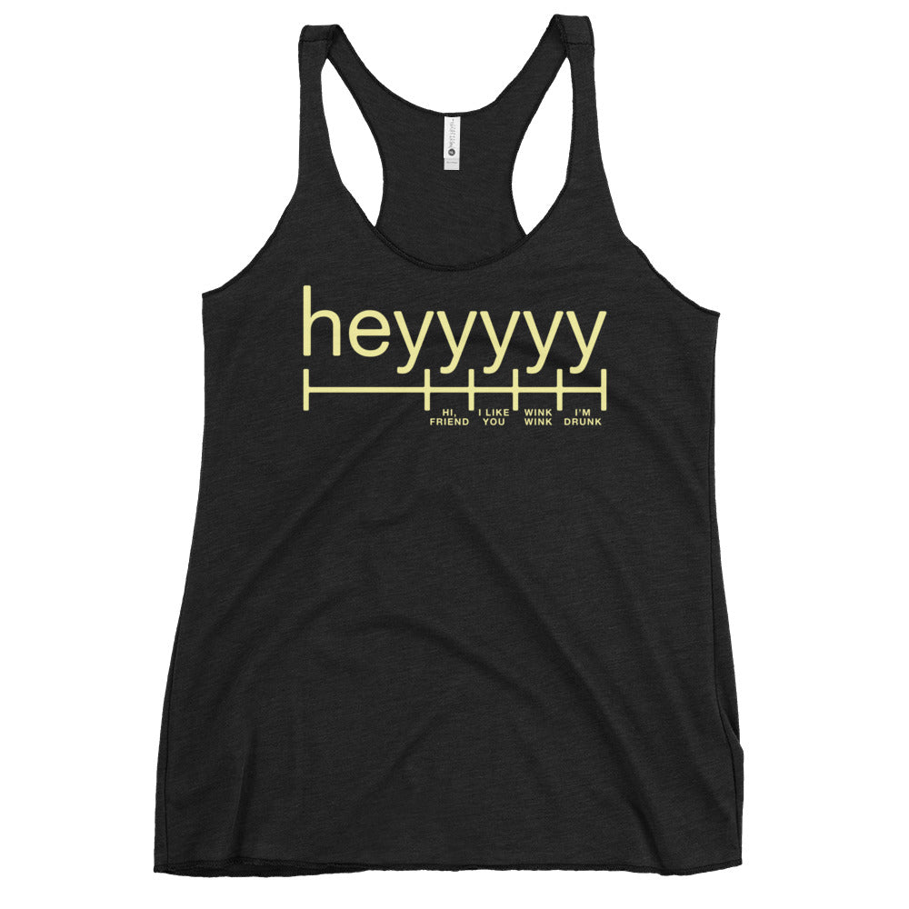 Heyyyyy Women's Racerback Tank