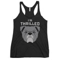 I'm Thrilled Women's Racerback Tank