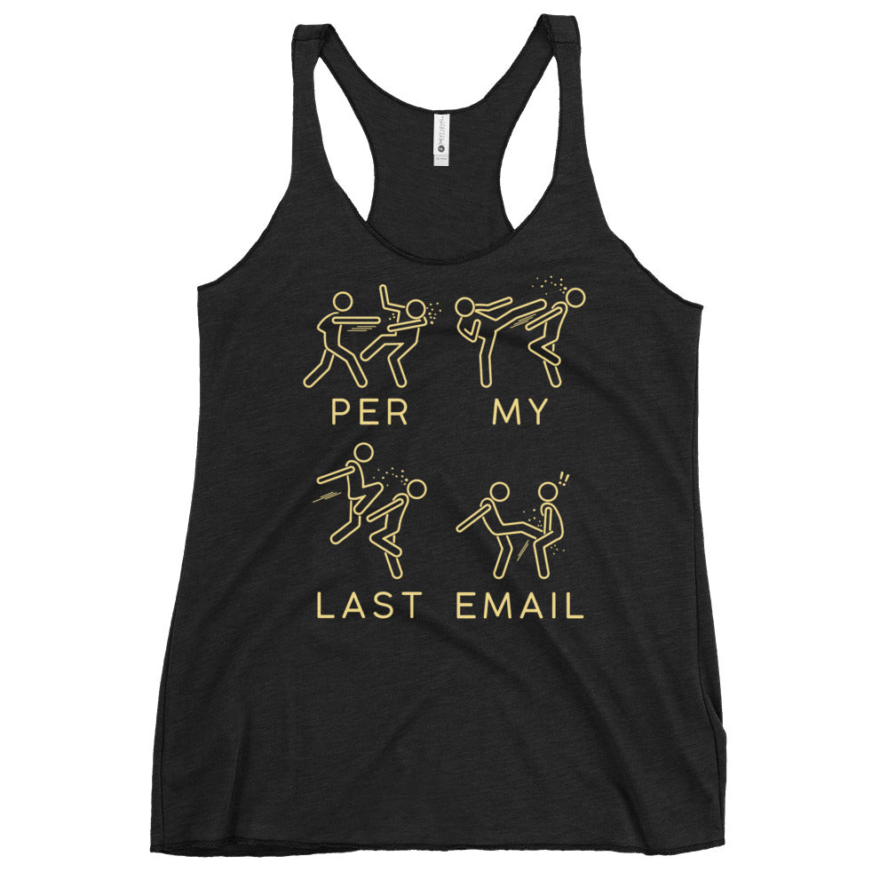 Per My Last Email Women's Racerback Tank