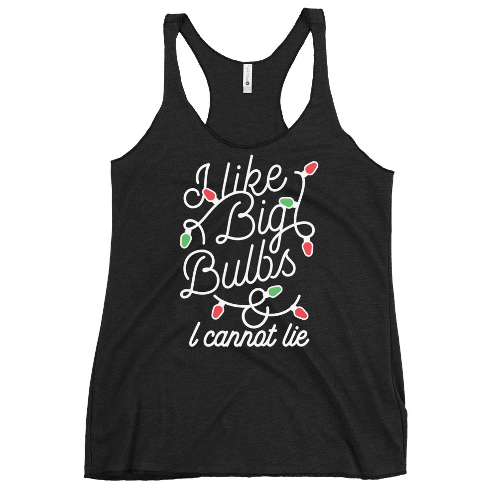 I Like Big Bulbs & I Cannot Lie Women's Racerback Tank