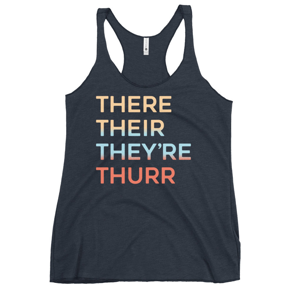 There Their They're Thurr Women's Racerback Tank