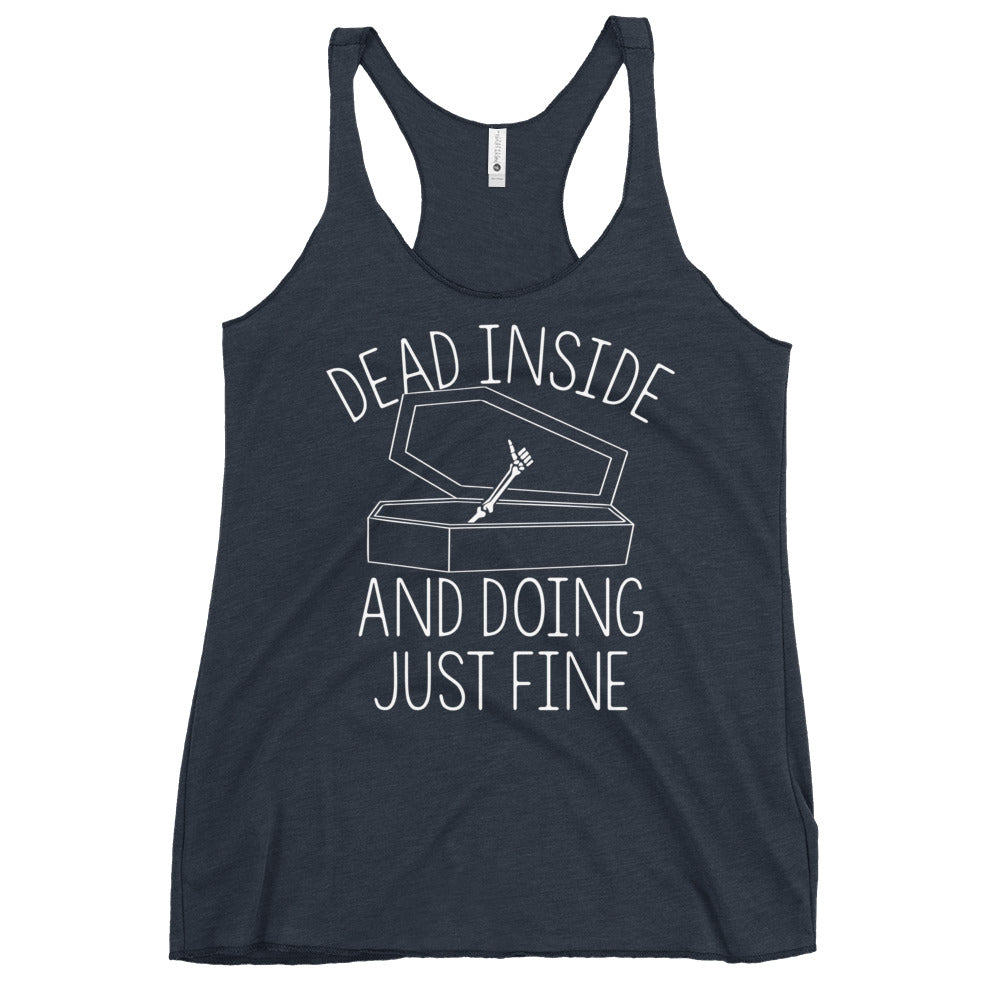 Dead Inside And Doing Fine Women's Racerback Tank