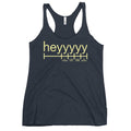 Heyyyyy Women's Racerback Tank