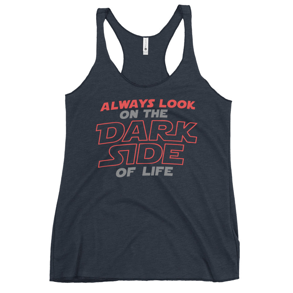 Always Look On The Dark Side Of Life Women's Racerback Tank