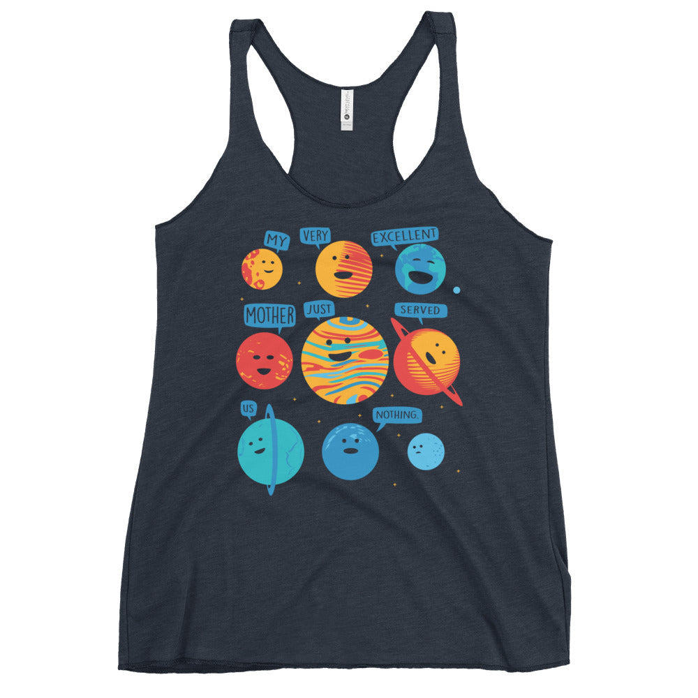 My Very Excellent Mother Just Served Us Nothing Women's Racerback Tank
