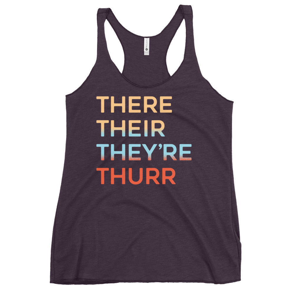 There Their They're Thurr Women's Racerback Tank