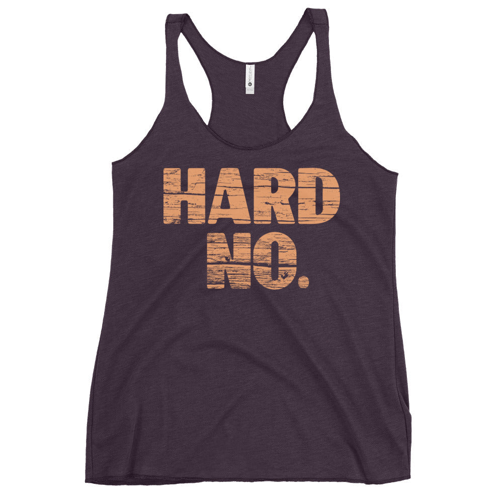 Hard No Women's Racerback Tank