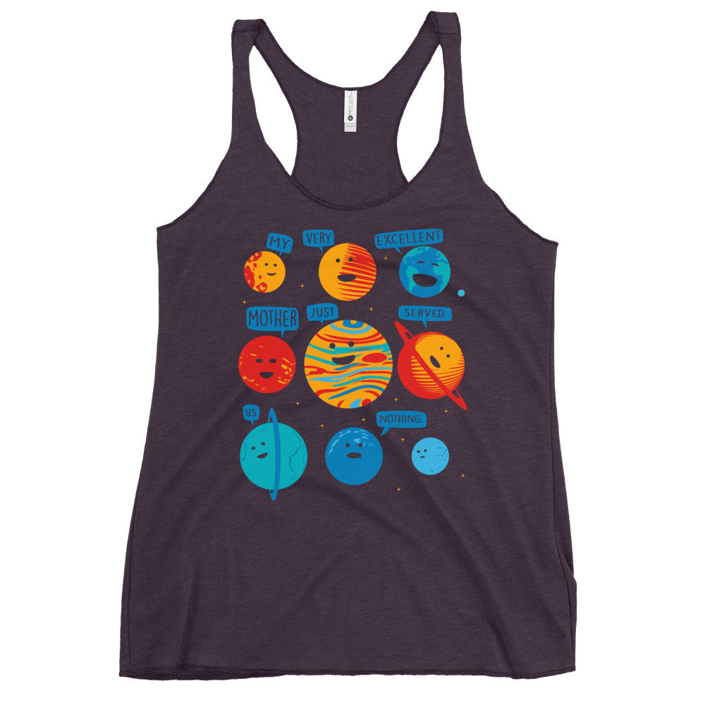 My Very Excellent Mother Just Served Us Nothing Women's Racerback Tank