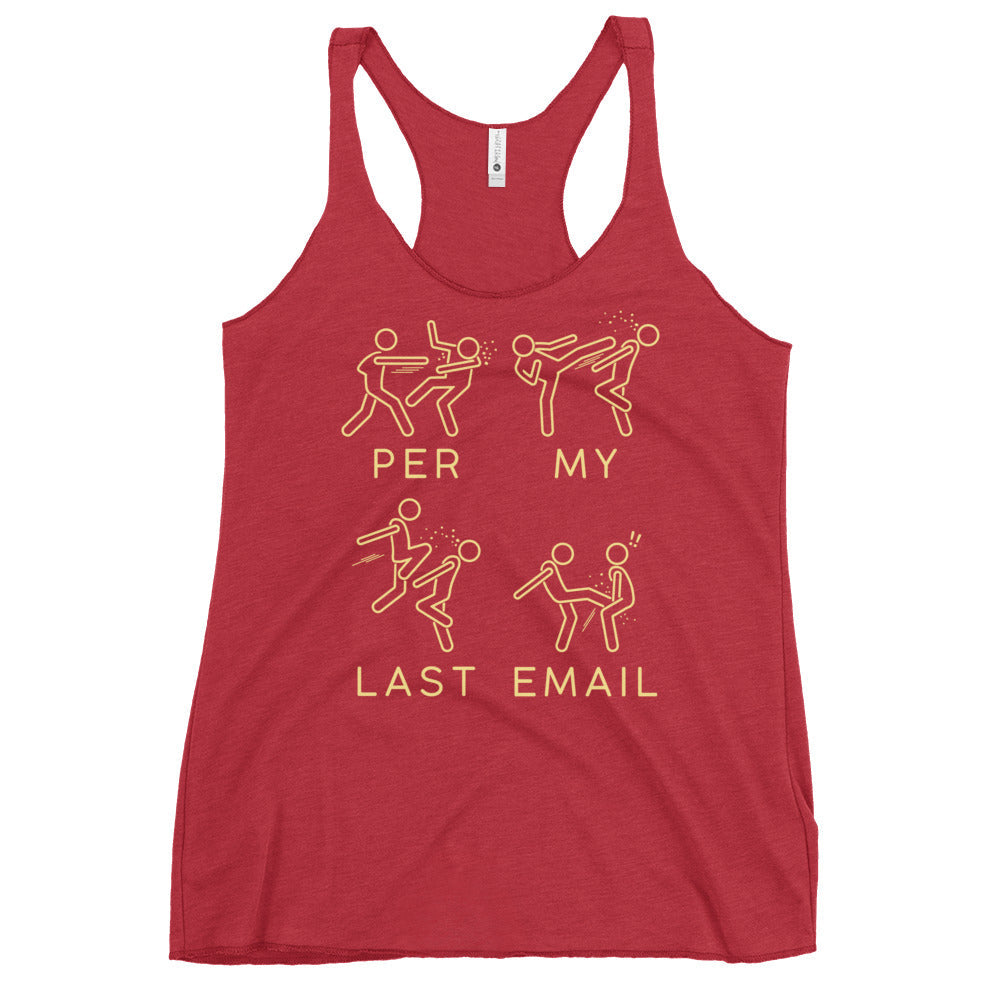 Per My Last Email Women's Racerback Tank
