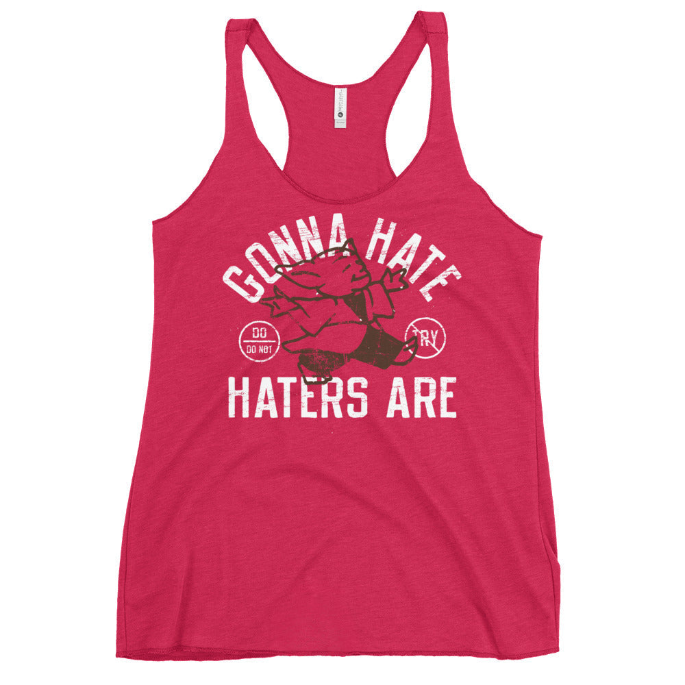 Gonna Hate Haters Are Women's Racerback Tank