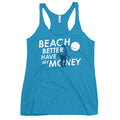 Beach Better Have My Money Women's Racerback Tank
