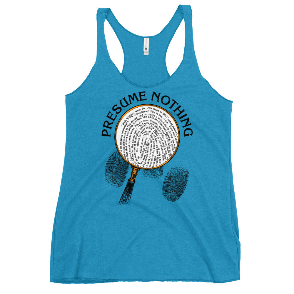 Presume Nothing Women's Racerback Tank
