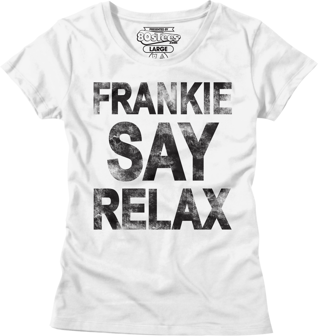 Womens Relax Frankie Goes To Hollywood Shirt Hoodie, Sweatshirt | CiraTrend.com (Image 1)