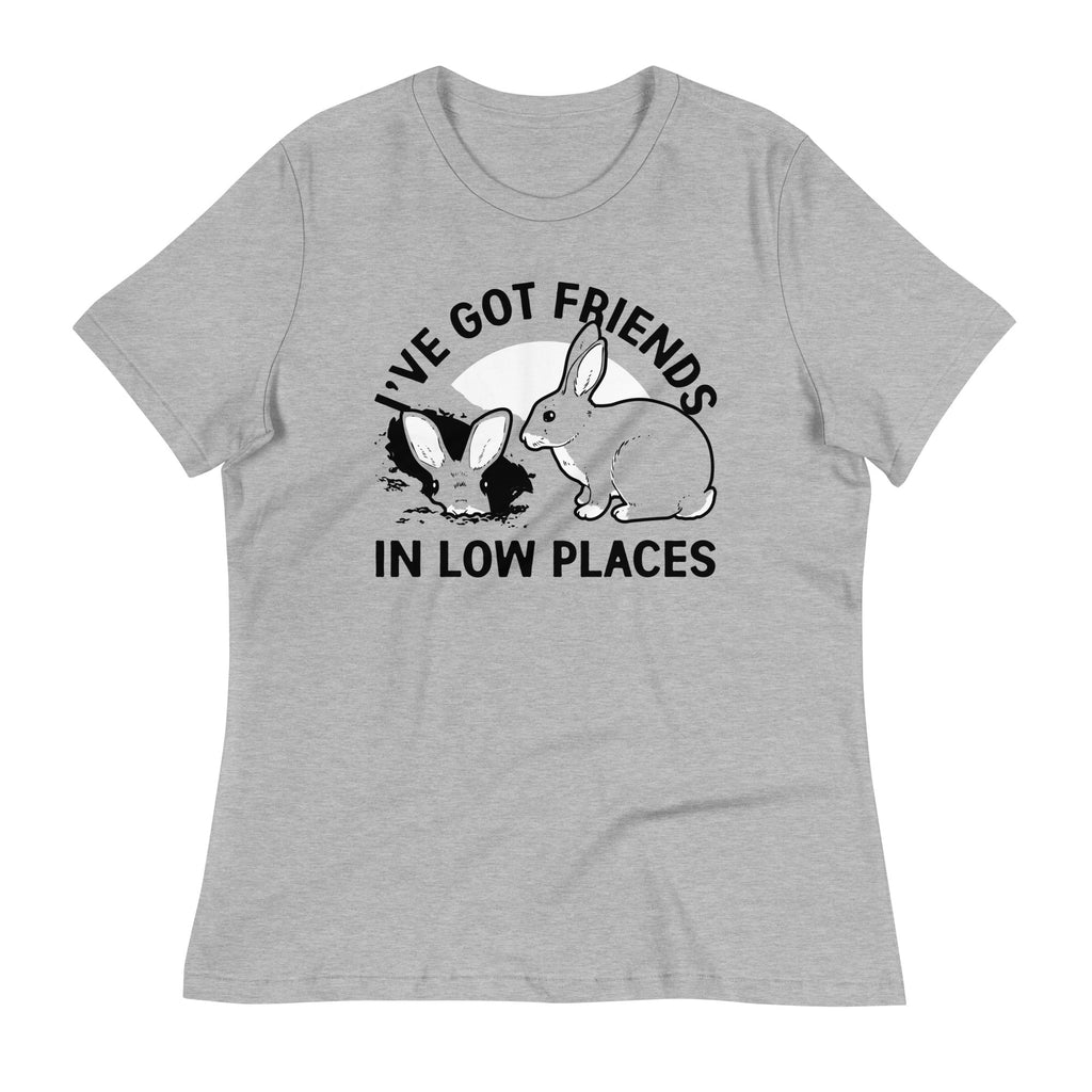 I've Got Friends In Low Places Women's Signature Tee