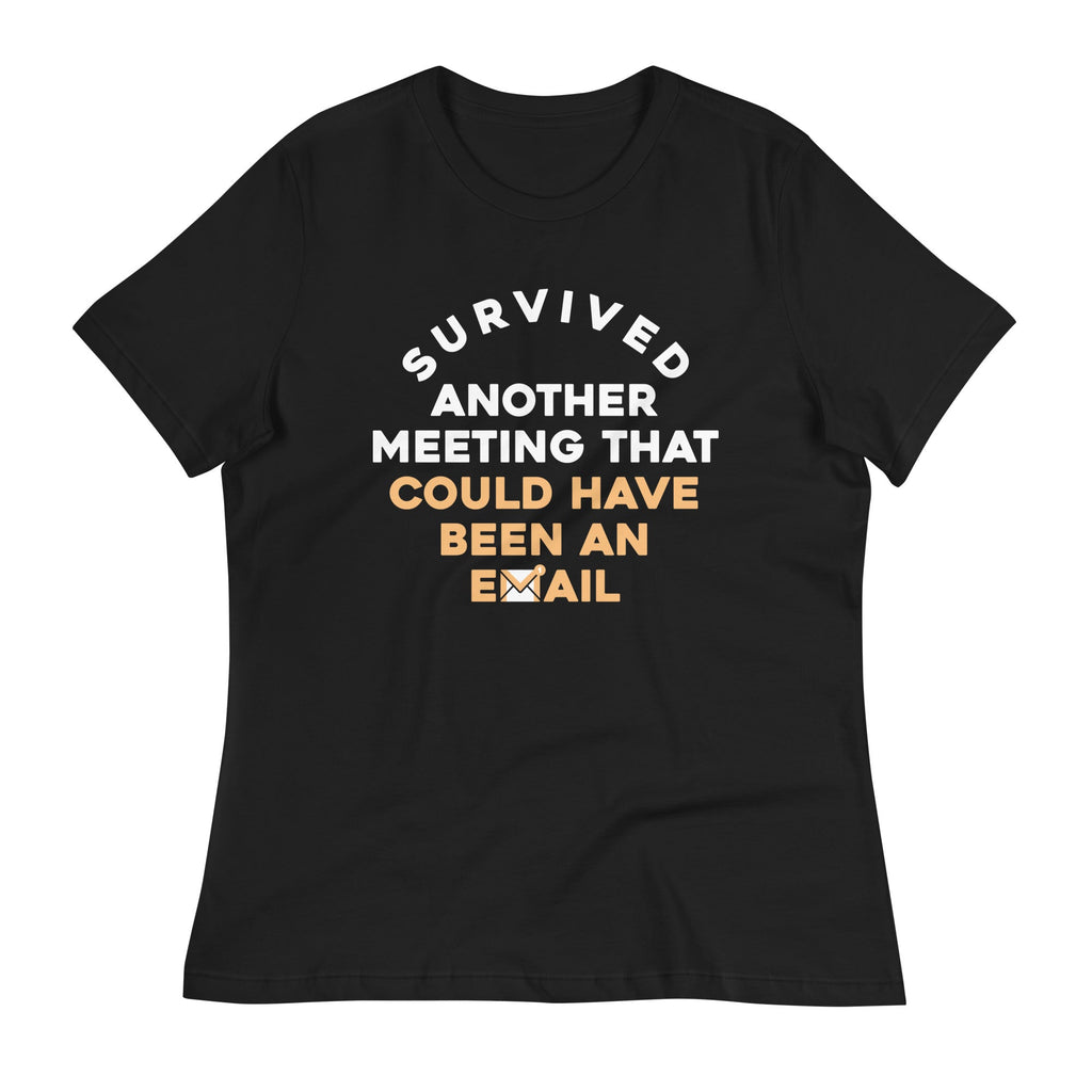 Survived Another Meeting Women's Signature Tee