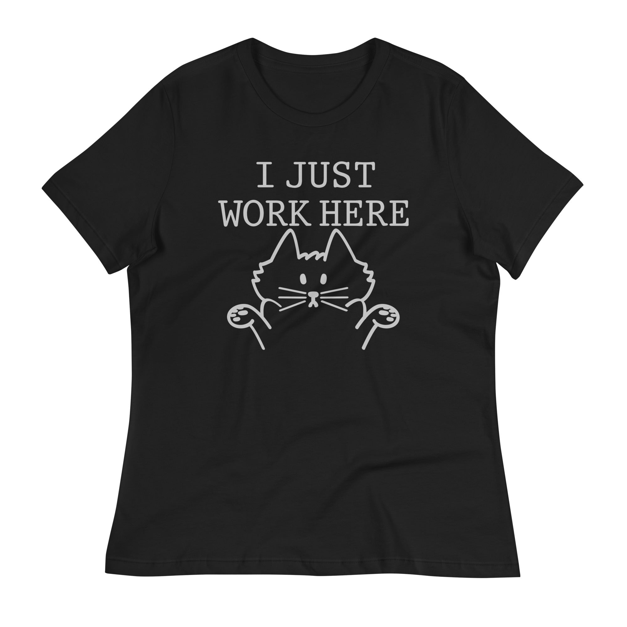 I Just Work Here Women's Signature Tee