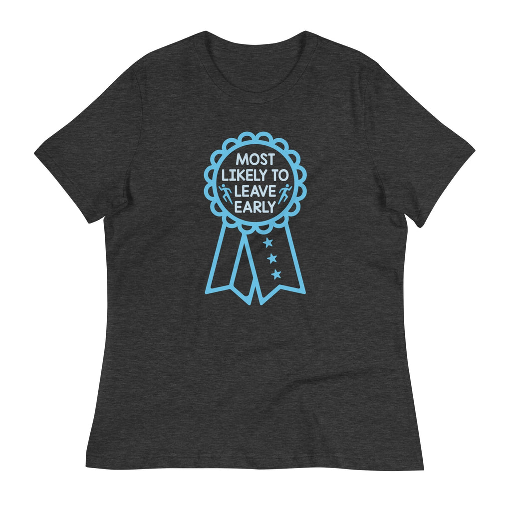 Most Likely To Leave Early Women's Signature Tee