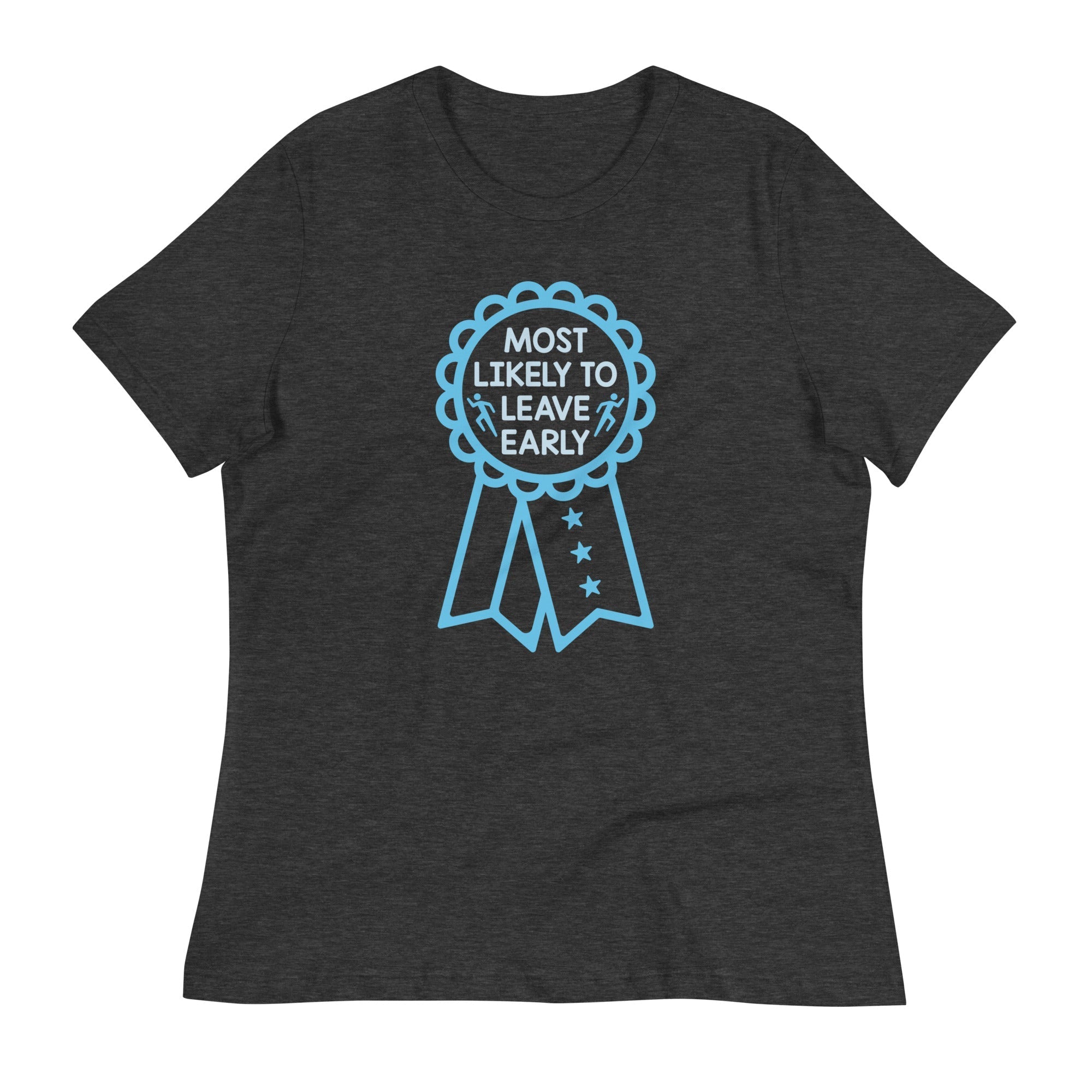 Most Likely To Leave Early Women's Signature Tee