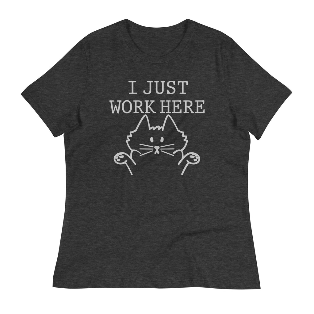 I Just Work Here Women's Signature Tee