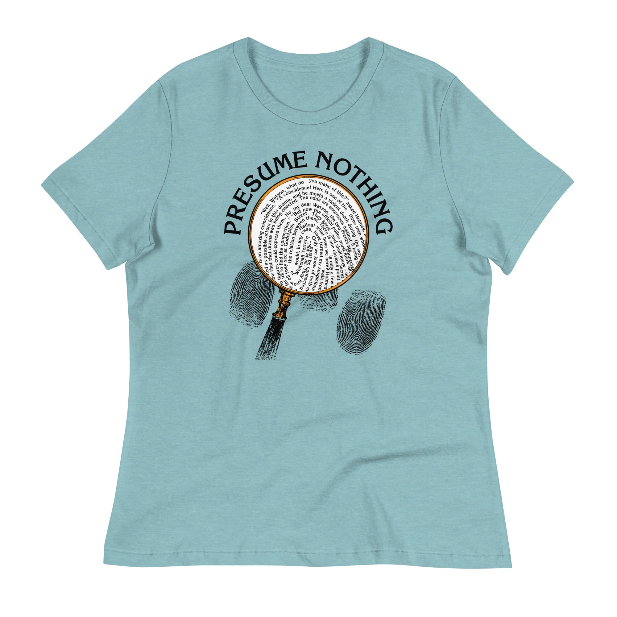 Presume Nothing Women's Signature Tee