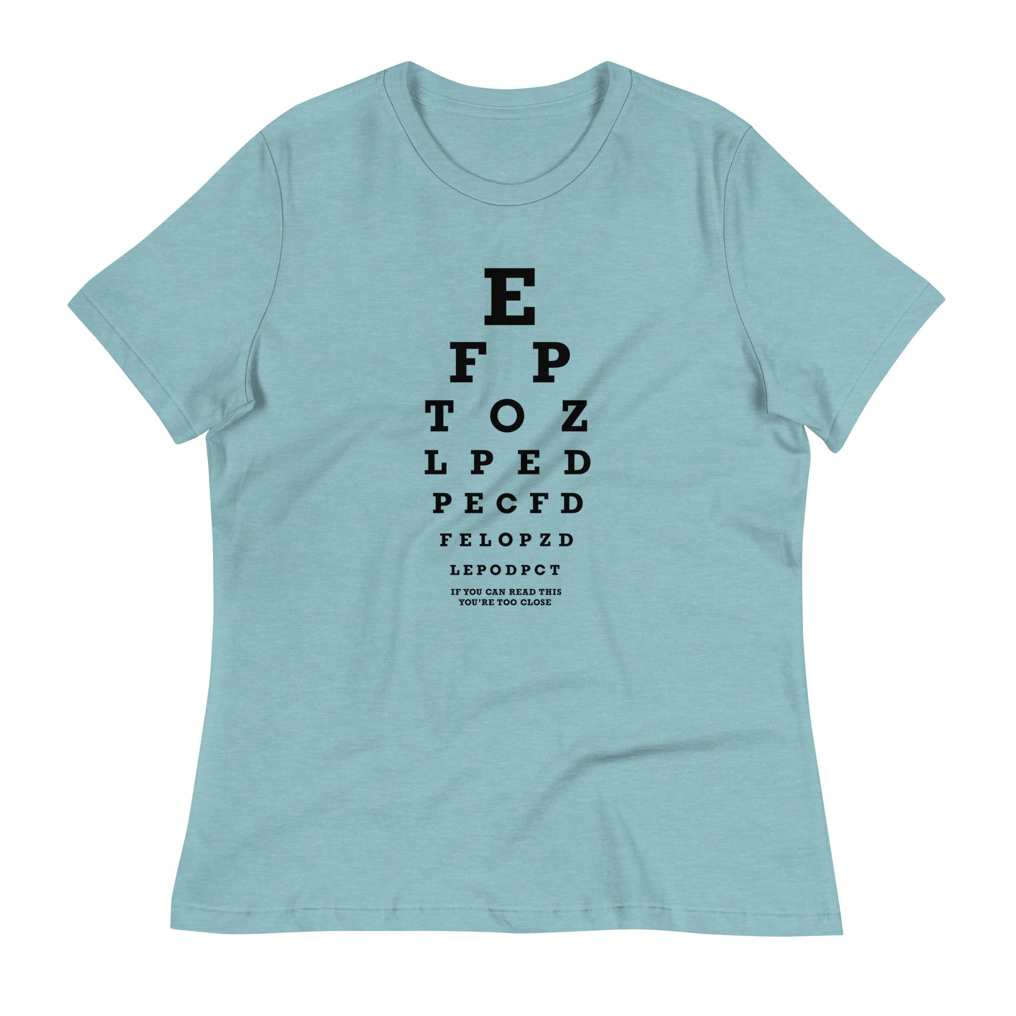 Too Close Eye Chart Women's Signature Tee