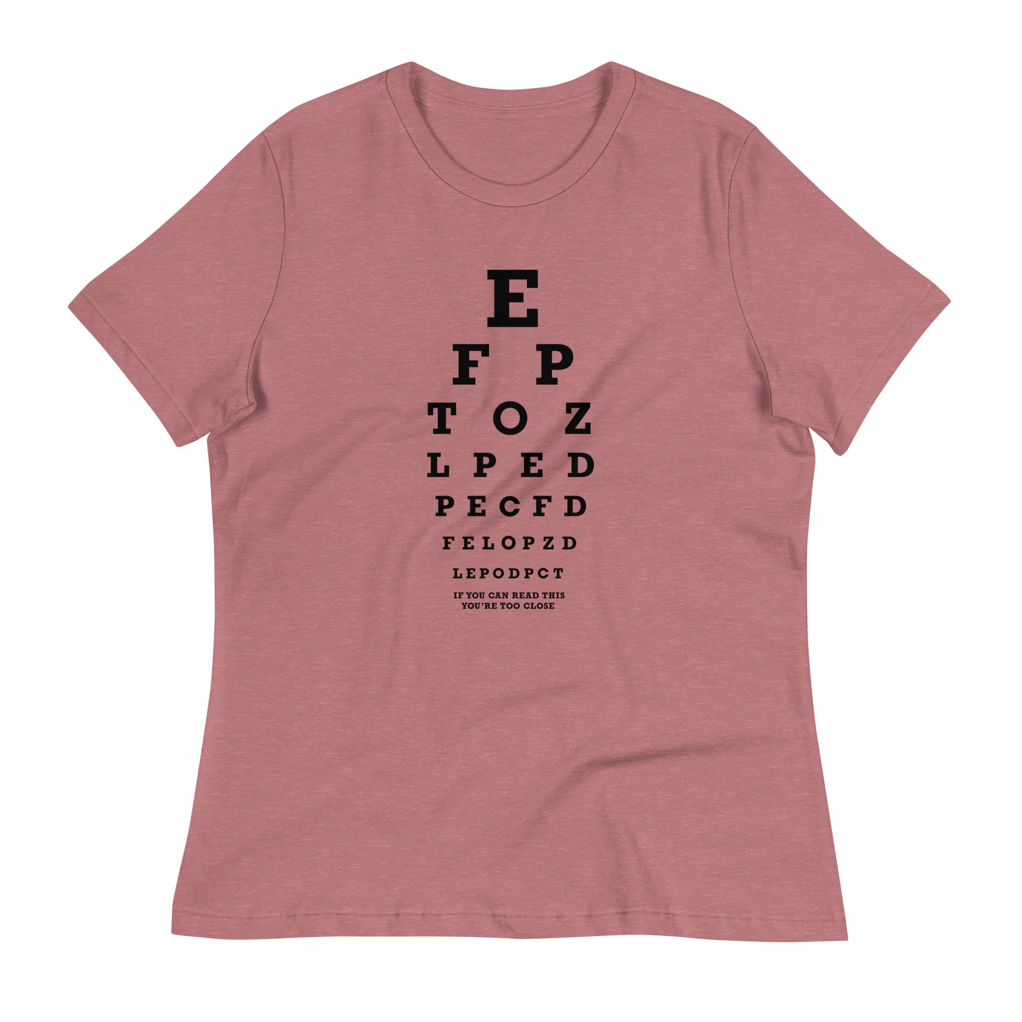 Too Close Eye Chart Women's Signature Tee