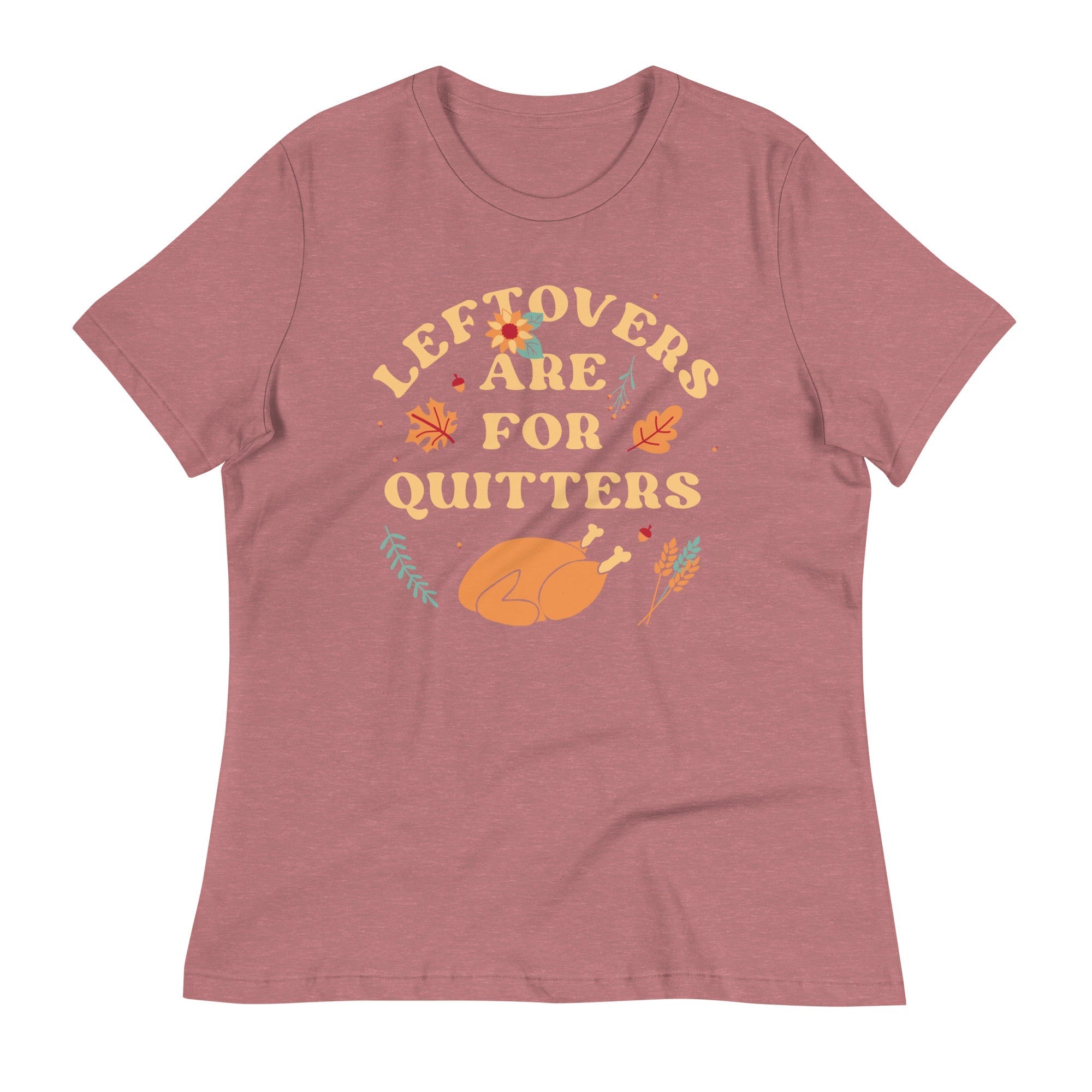 Leftovers Are For Quitters Women's Signature Tee