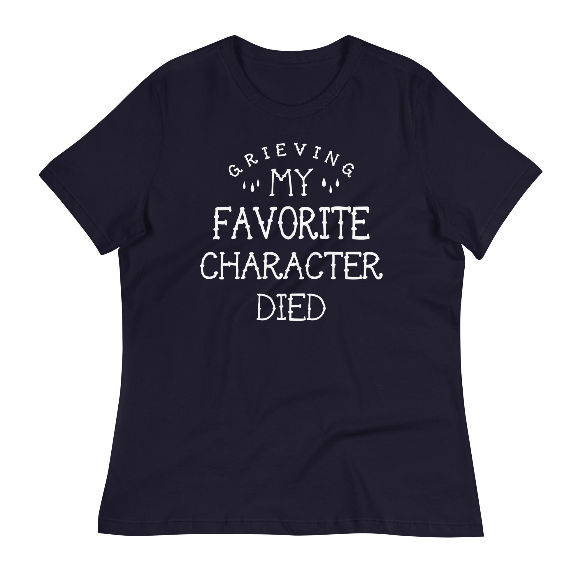 My Favorite Character Died Women's Signature Tee