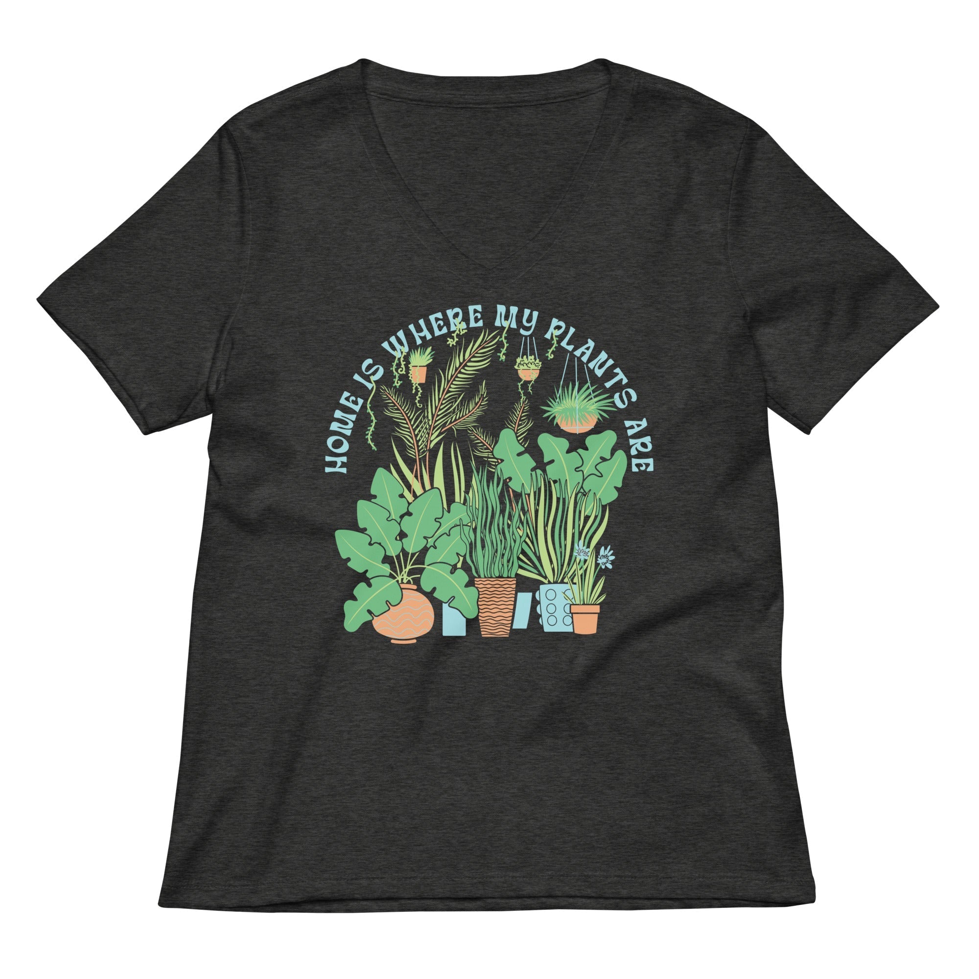 Home Is Where The Plants Are Women's V-Neck Tee