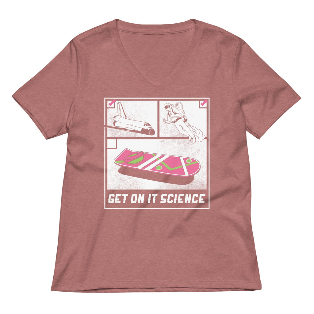 Get On It Science Women's V-Neck Tee