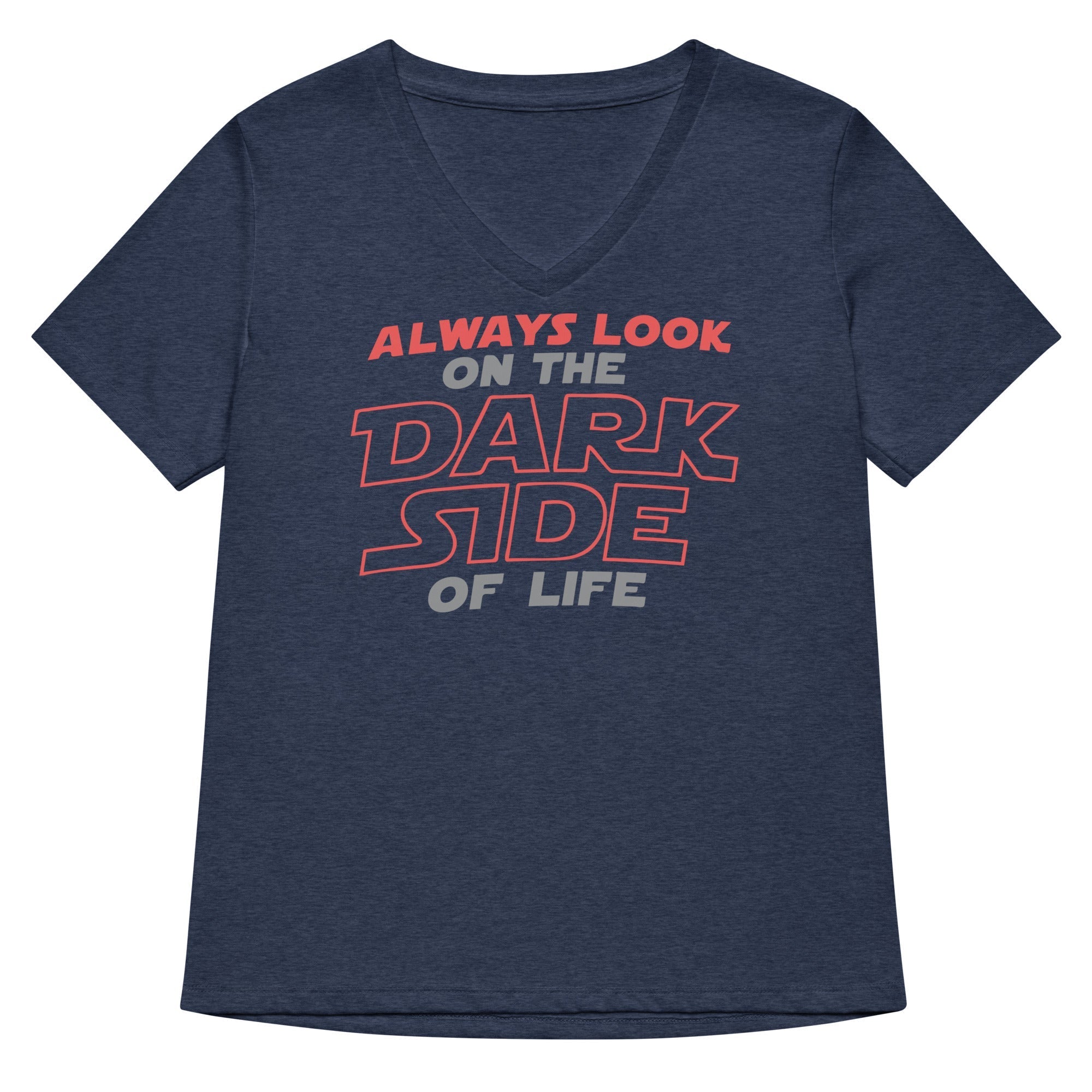 Always Look On The Dark Side Of Life Women's V-Neck Tee