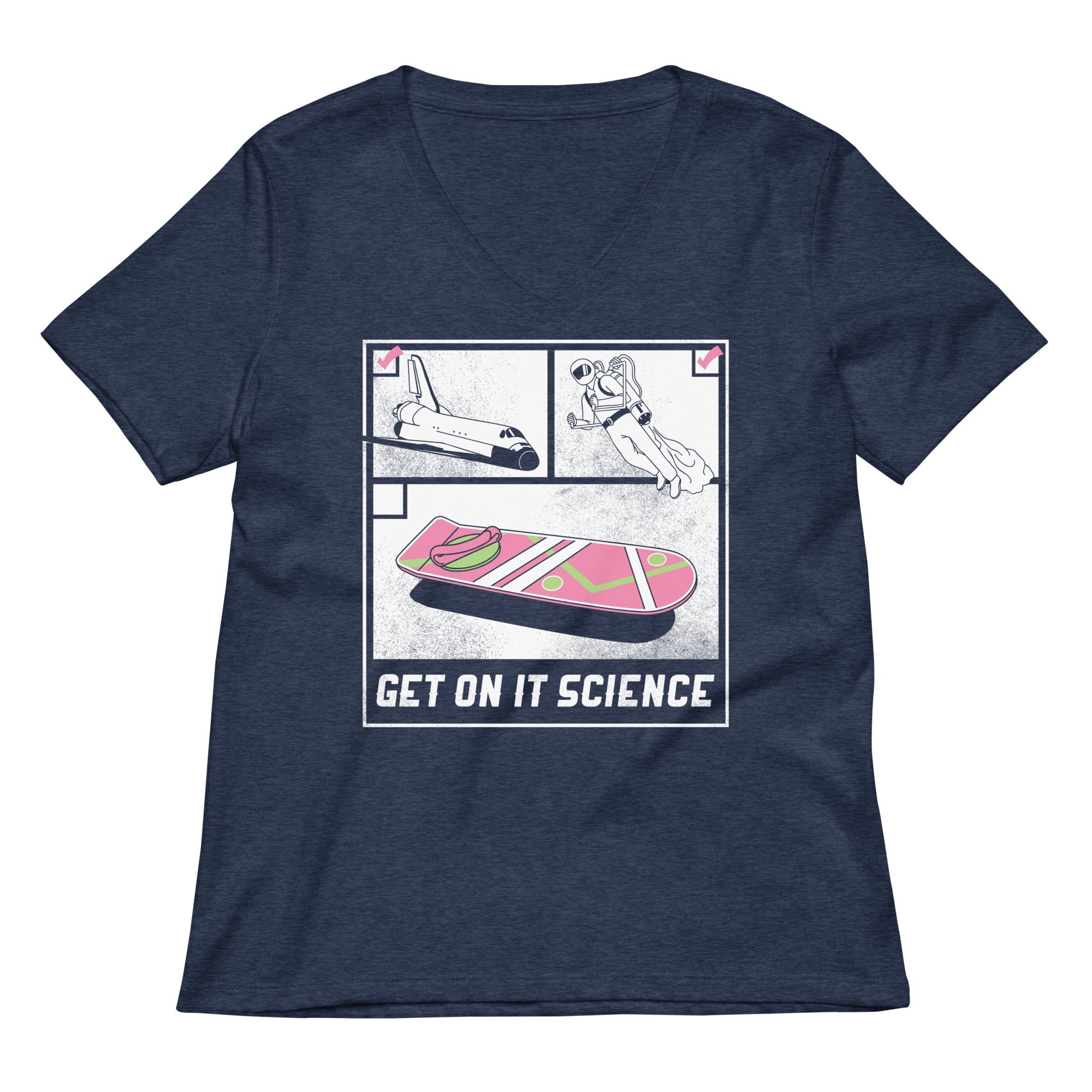 Get On It Science Women's V-Neck Tee