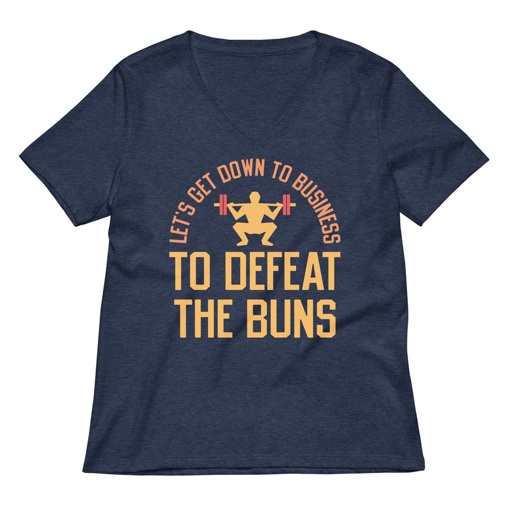 Let's Get Down To Business To Defeat The Buns Women's V-Neck Tee