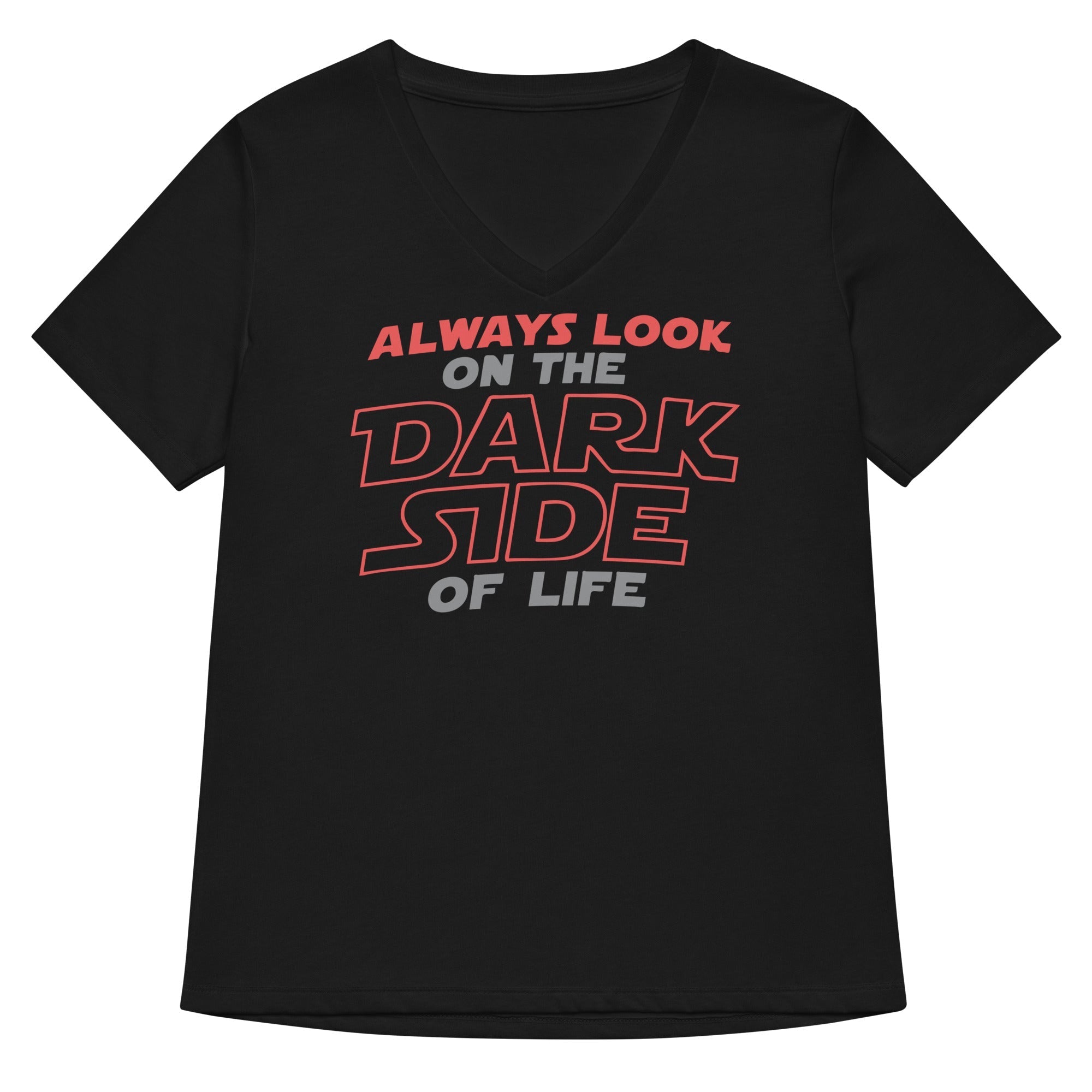 Always Look On The Dark Side Of Life Women's V-Neck Tee