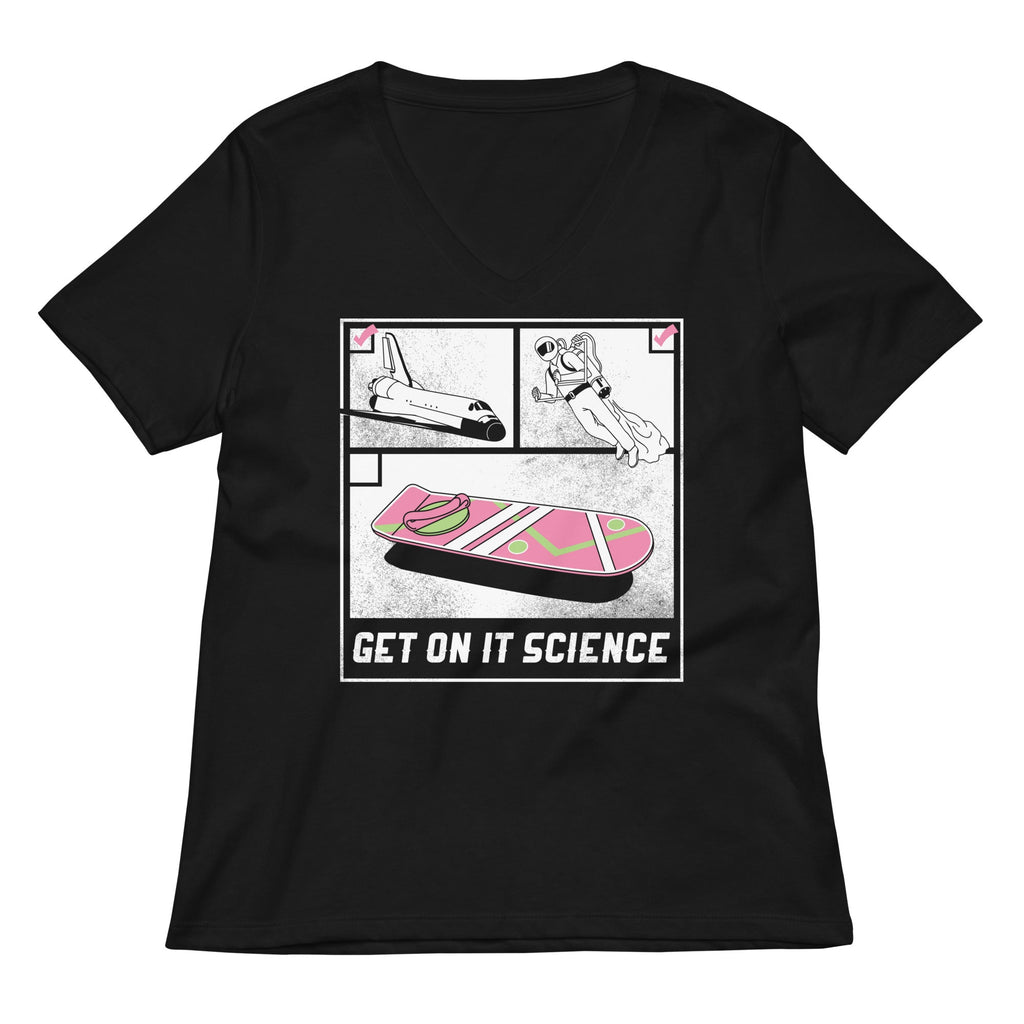 Get On It Science Women's V-Neck Tee