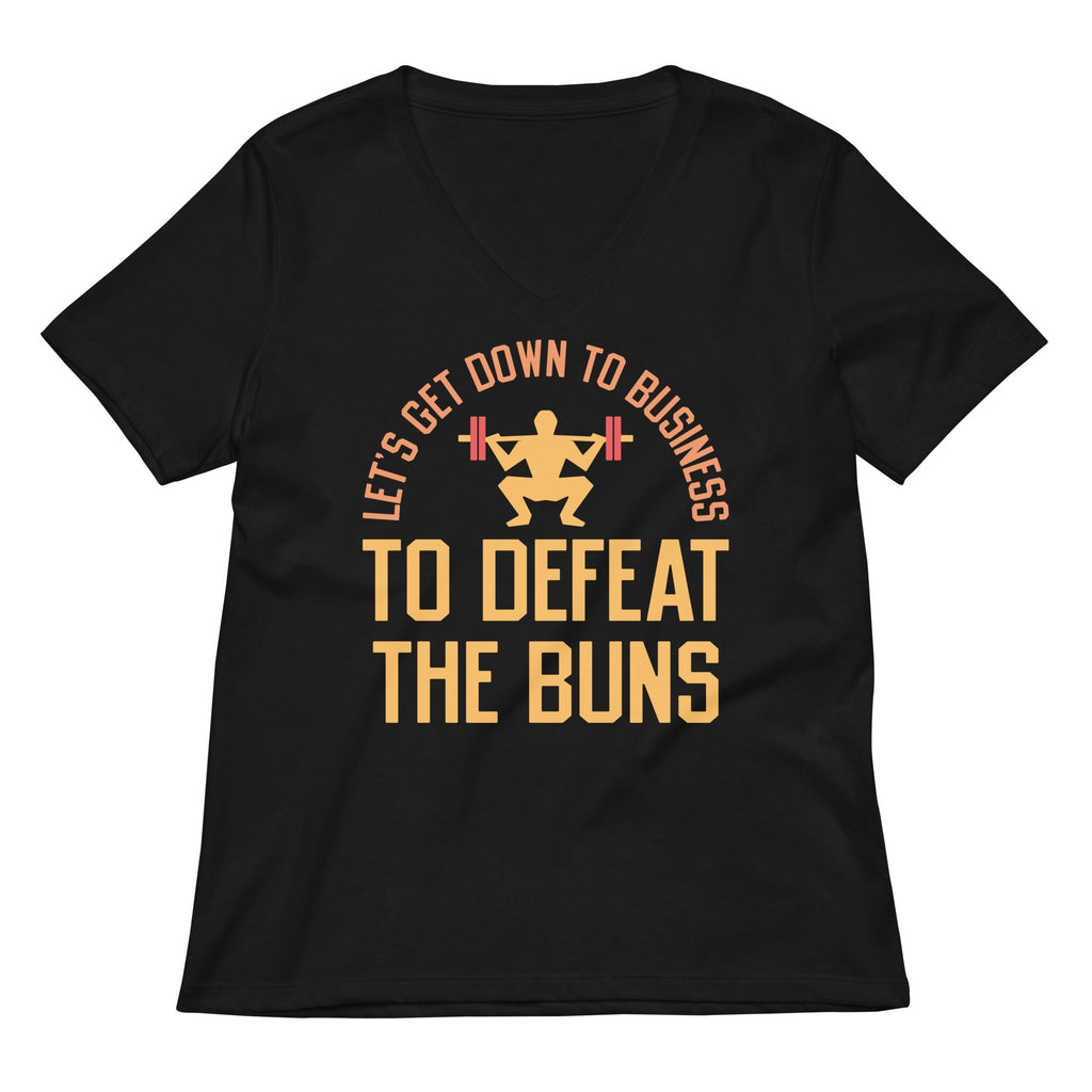 Let's Get Down To Business To Defeat The Buns Women's V-Neck Tee