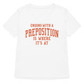 Ending With A Preposition Is Where It's At Women's V-Neck Tee