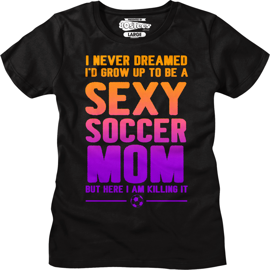 Womens Sexy Soccer Mom Shirt Hoodie, Sweatshirt | CiraTrend.com (Image 2)