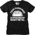 Womens Today's Good Mood Is Sponsored By Heavy Metal Shirt Hoodie, Sweatshirt | CiraTrend.com (Image 1)