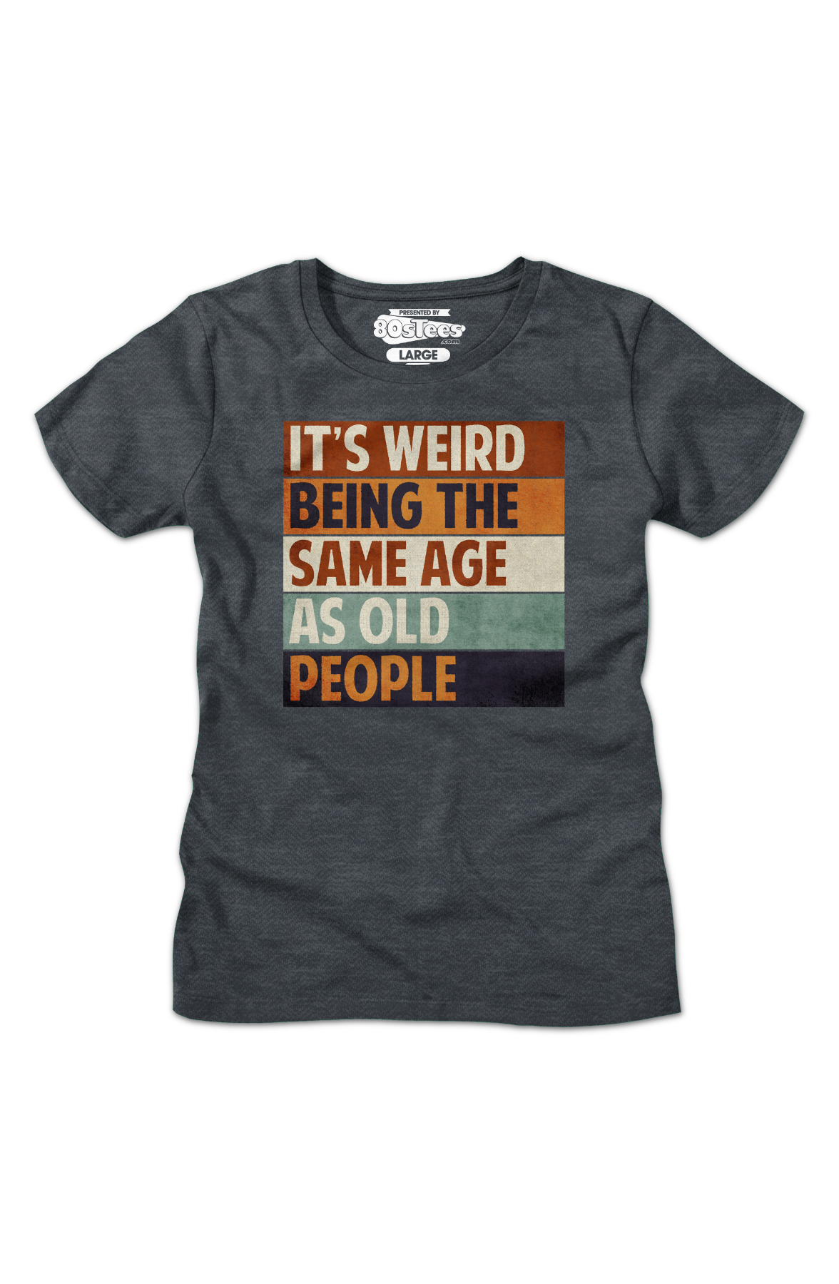 Womens Vintage Weird Being The Same Age As Old People Shirt Hoodie, Sweatshirt | CiraTrend.com (Image 2)