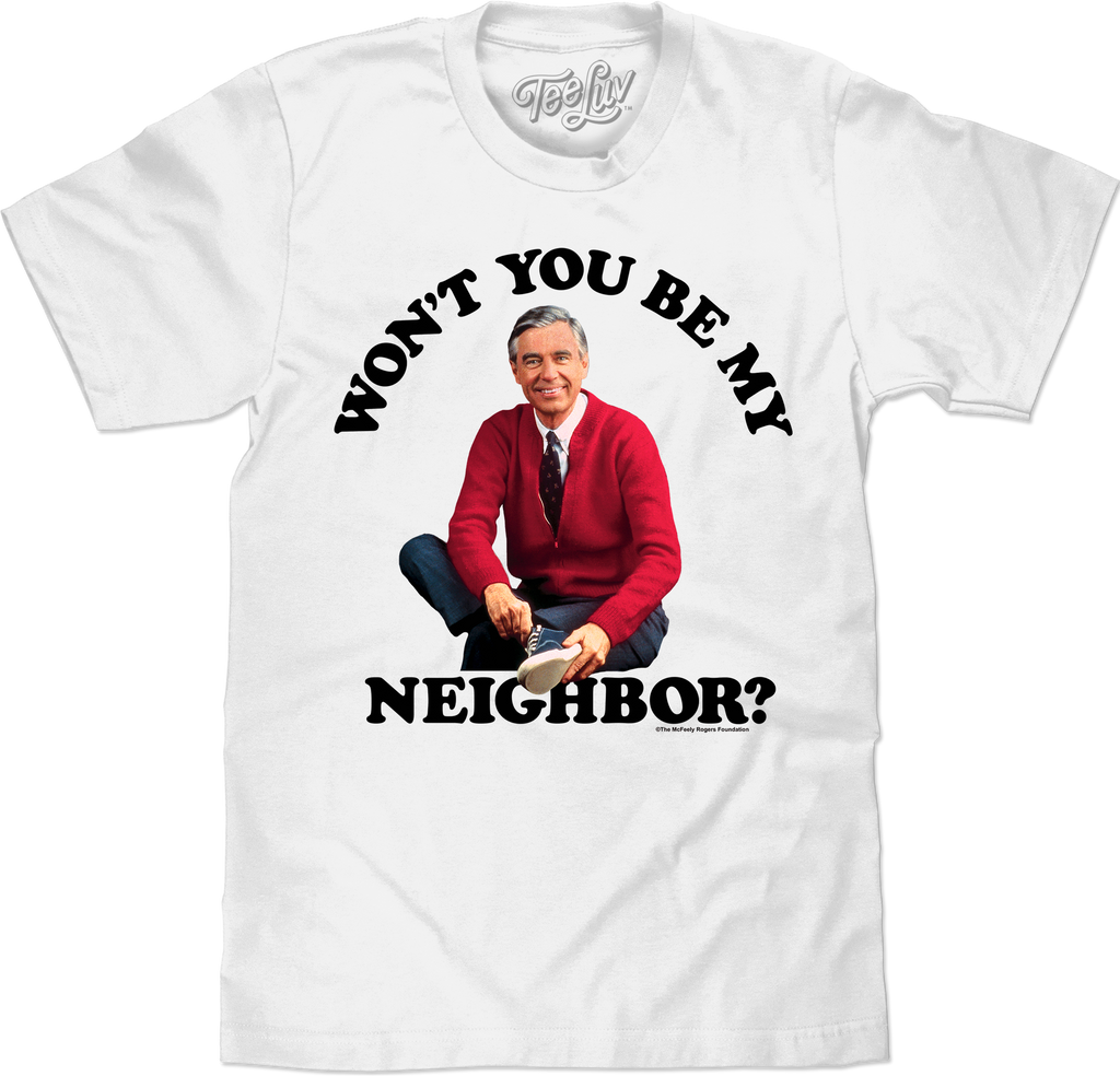 Won't You Be My Neighbor? Mr. Rogers T-Shirt Hoodie, Sweatshirt | CiraTrend.com (Image 1)