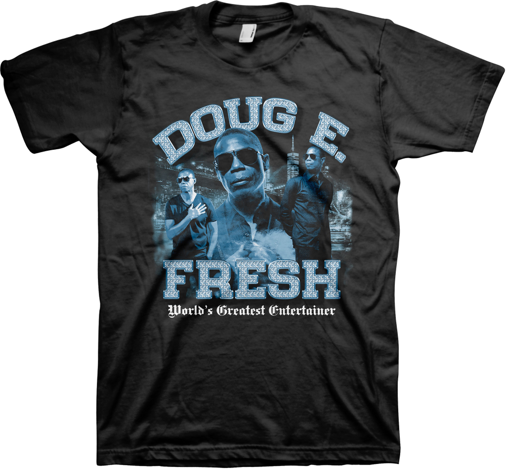 World's Greatest Entertainer Doug E. Fresh T-Shirt Hoodie, Sweatshirt | CiraTrend.com (Image 1)